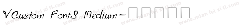 VCustom FontS Medium字体转换